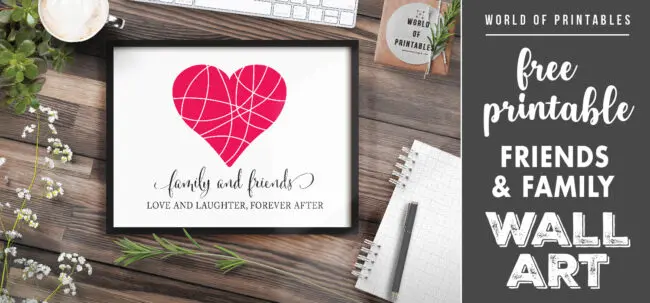 free printable friends and family wall art