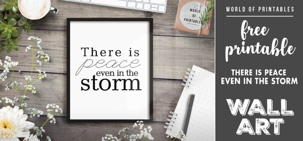 free printable there is peace even in the storm wall art