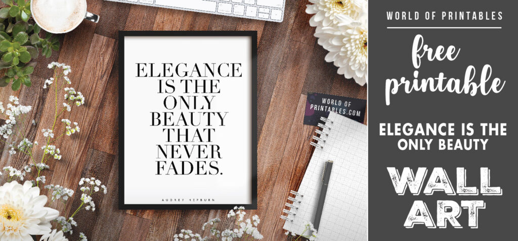 free printable wall art - elegance is the only beauty