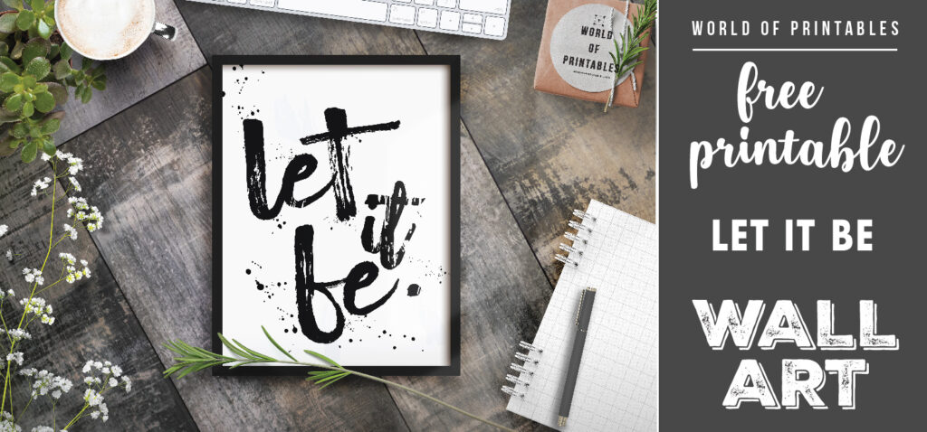 free printable wall art - let it be
