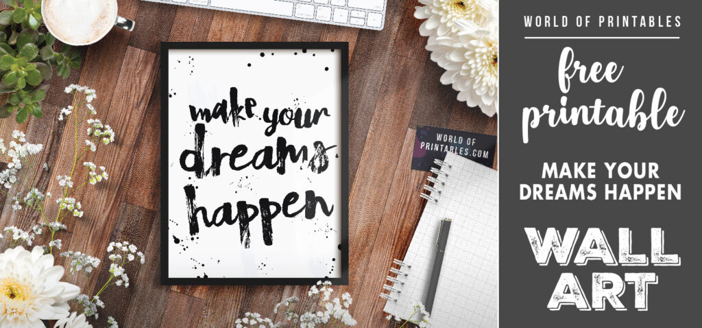 free printable wall art - make your dreams happen