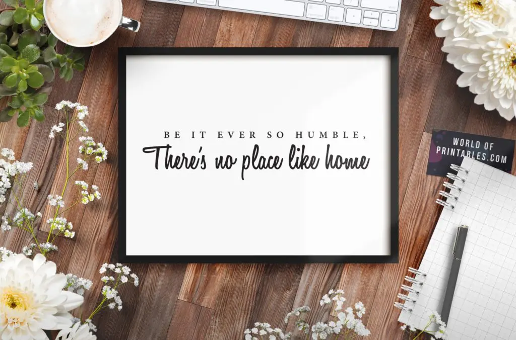 Be it ever so humble quote print in black and white - Free Printable Wall Art