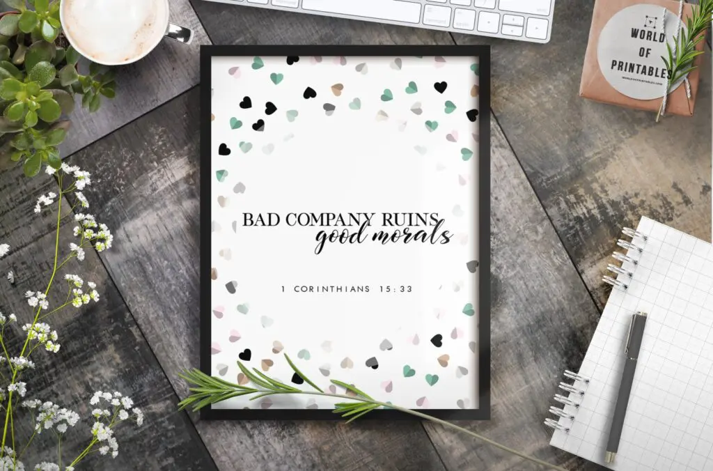 bad company ruins good morals - Printable Wall Art