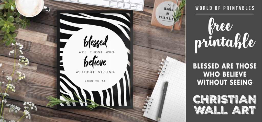 free christian wall art - blessed are those who believe without seeing - Printable