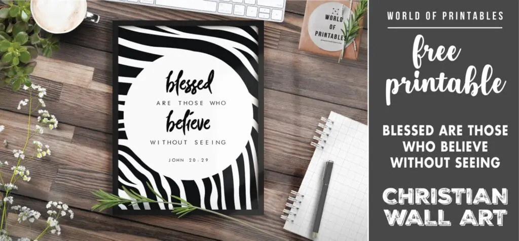free christian wall art - blessed are those who believe without seeing - Printable