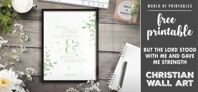 free christian wall art - but the lord stood with me and gave me strength- Printable