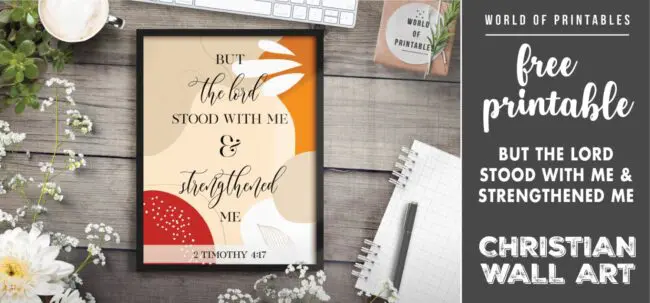 free christian wall art - but the lord stood with me and strengthened me - Printable