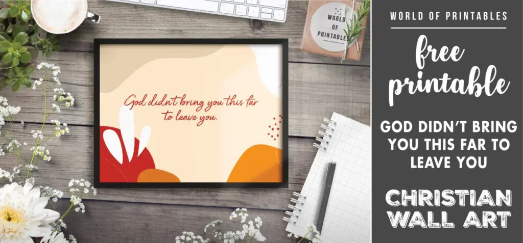free christian wall art - god didn't bring you this far to leave you - Printable