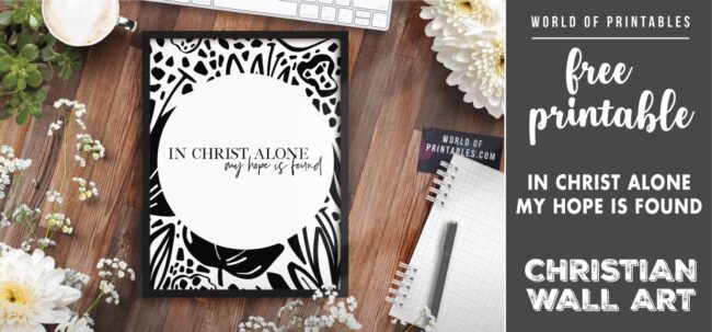 free christian wall art - in christ alone my hope is found-Printable