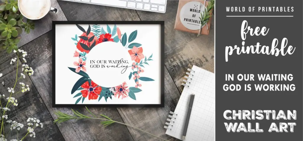 free christian wall art - in our waiting god is working - Printable