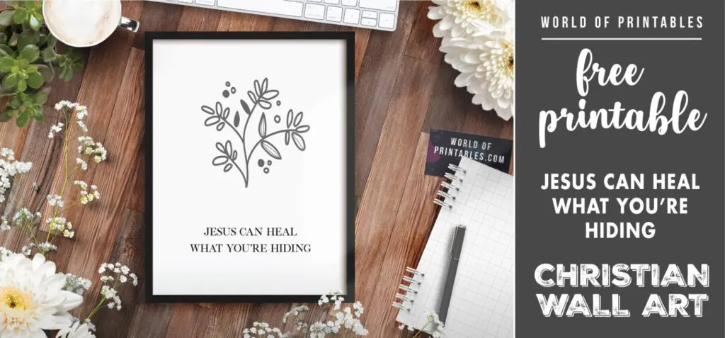 free christian wall art - jesus can heal what you're hiding - Printable