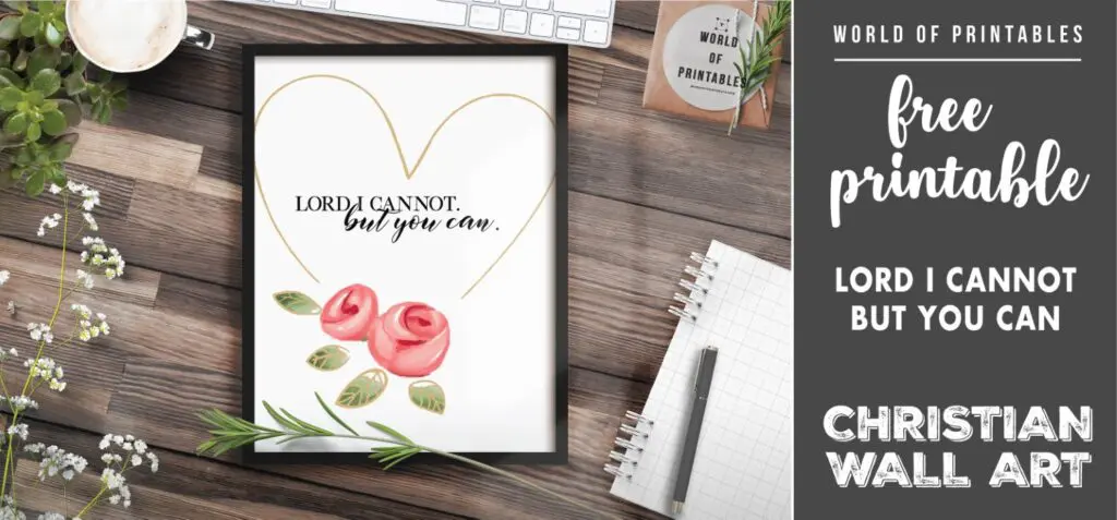 free christian wall art - lord i cannot but you can - Printable