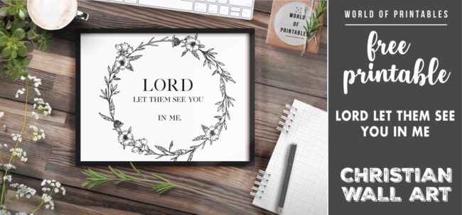 free christian wall art - lord let them see you in me - Printable