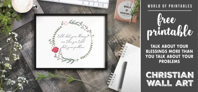 free christian wall art - talk about your blessings more than you talk about your problems- Printable