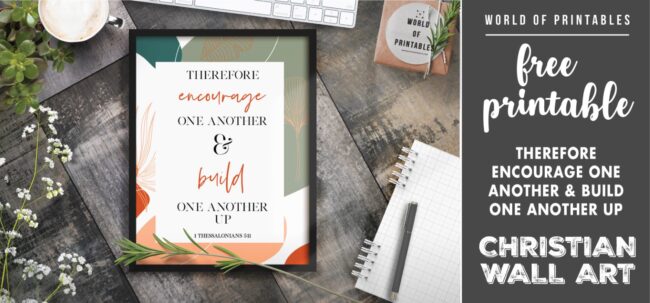 free christian wall art - therefore encourage one another and build one another up Printable