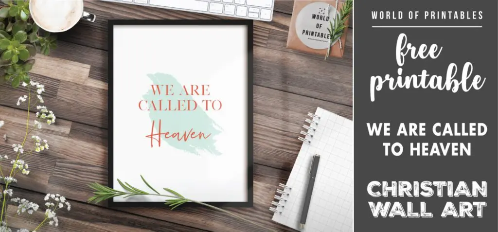 free christian wall art - we are called to heaven-Printable