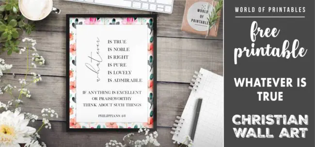free christian wall art - whatever is true-Printable