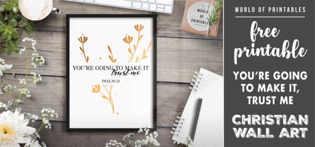 free christian wall art - you're going to make it trust me - Printable