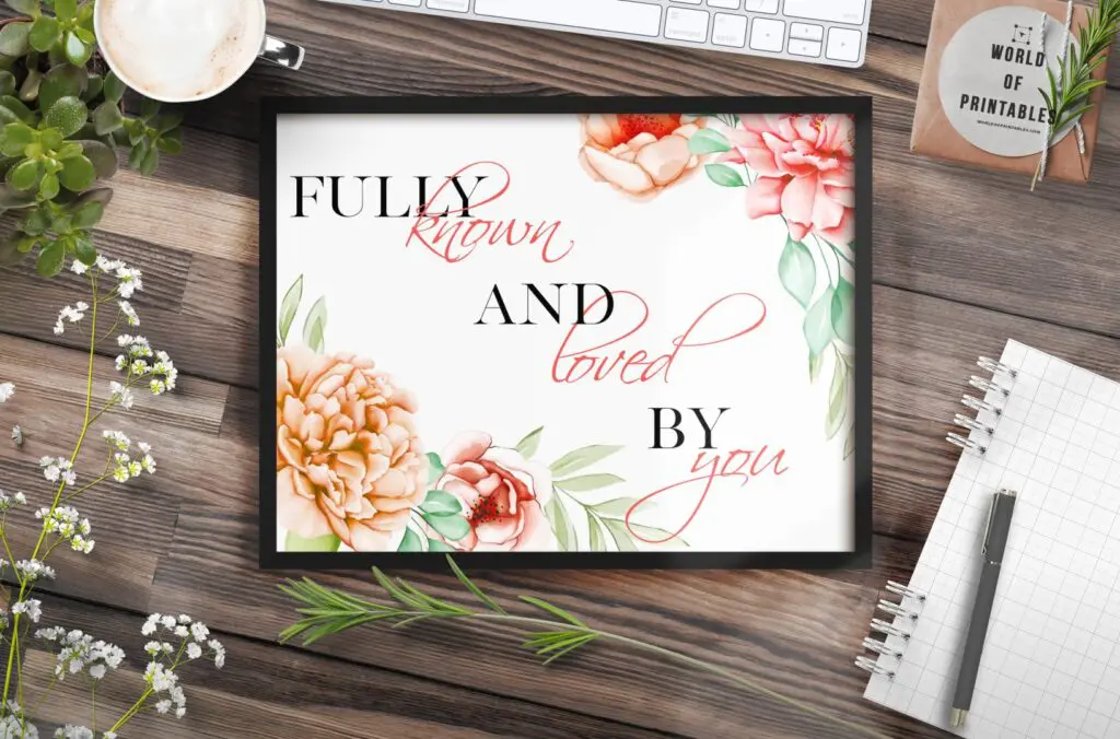 fully known and loved by you - Printable Wall Art