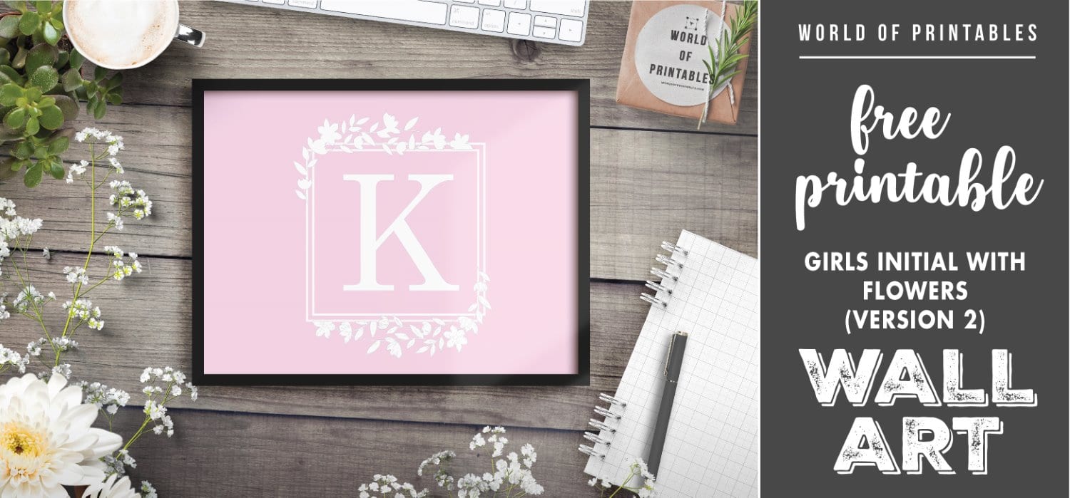 Free Printable Wall Art - Girls Initial With Flowers (Version 2 ...