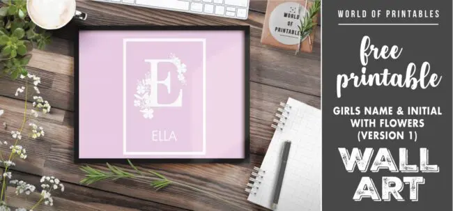 girls name and initial with flowers version 1 - Printable Wall Art