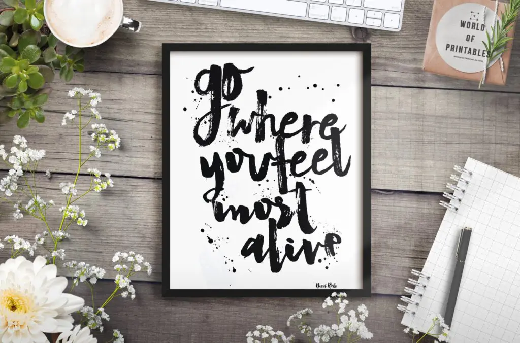 Go Where You Feel Most Alive Art Print - Printable Wall Art