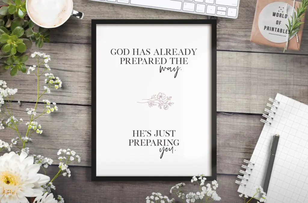 God has already prepared the way - He's just preparing you - free printable Christian wall art