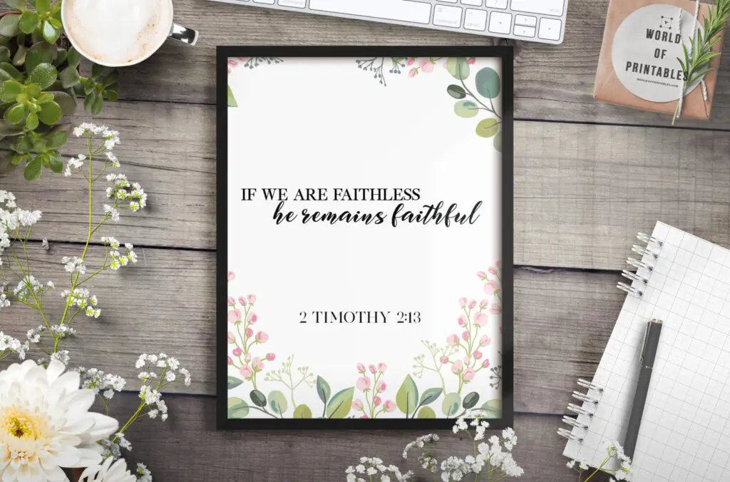 if we are faithless he remains faithful - Printable Wall Art