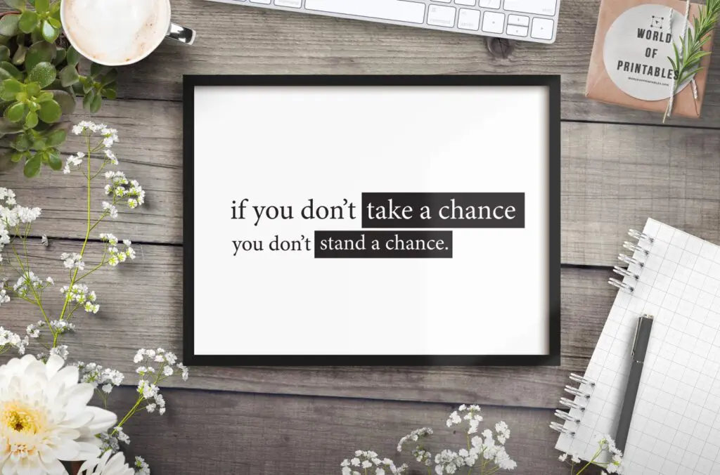 if you don't take a chance quote art print - Free Printable Wall Art