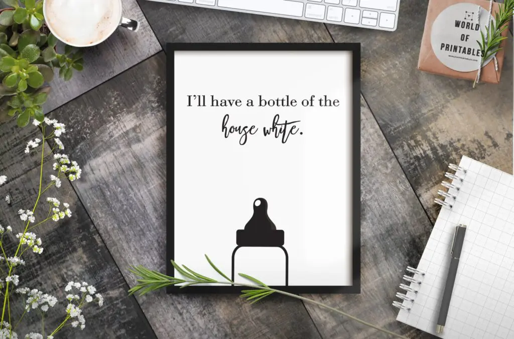 ill have a bottle of the house white mockup 2 - Printable Wall Art