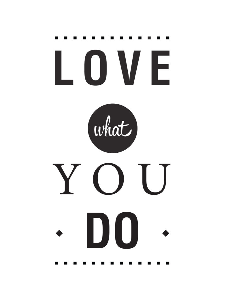 Love What You Do Wall Art Print