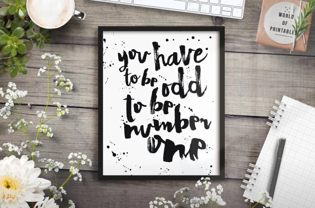 you have to be odd to be number one mockup - Printable Wall Art