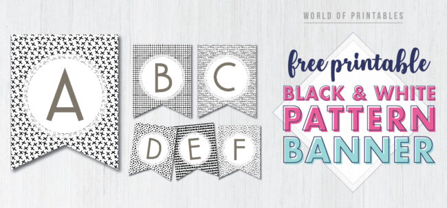 Free Printable black and white pattern banner letters for birthday party. DIY customizable banners with cute patterns