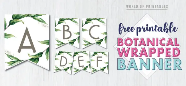 Free Printable botanical wrapped banner. Leaves wrapped around letters for personalized banner great DIY to customize a banner for a birthday party