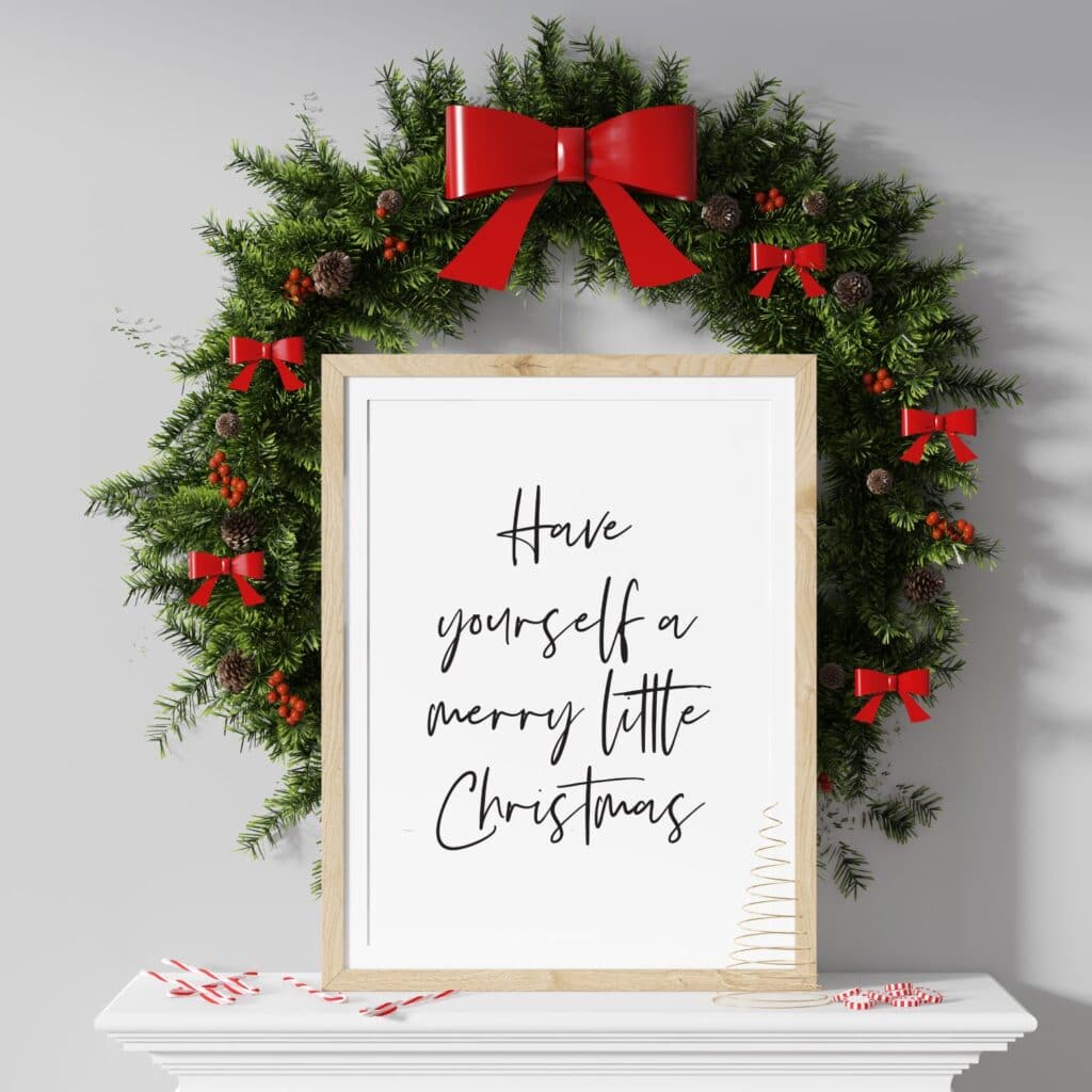 Free Printable Have Yourself A Merry Little Christmas Wall Art Print