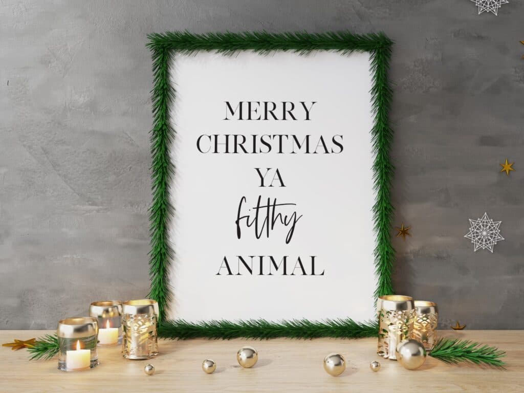 Stunning Free Merry Christmas Ya Filthy Animal Festive Wall Art Print