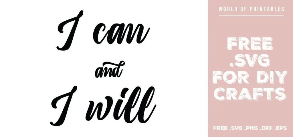 I can and I will - Free SVG file for DIY crafts and Cricut