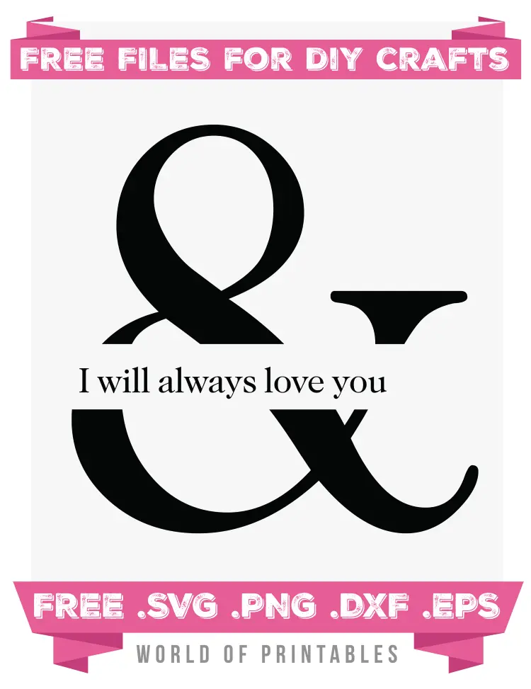 and i will always love you Free SVG Files PNG DXF EPS