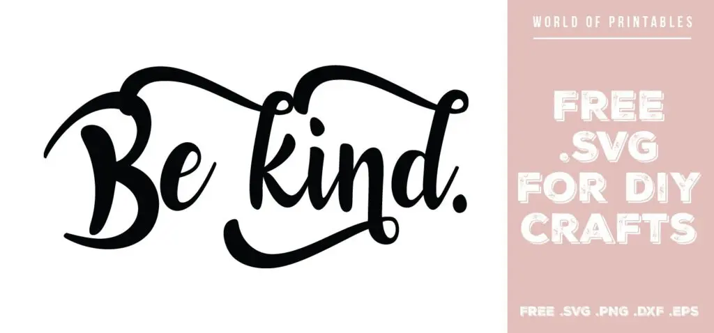 be kind - Free SVG file for DIY crafts and Cricut