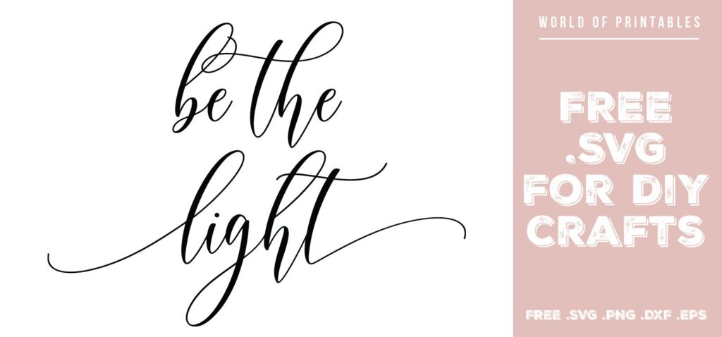 be the light - Free SVG file for DIY crafts and Cricut