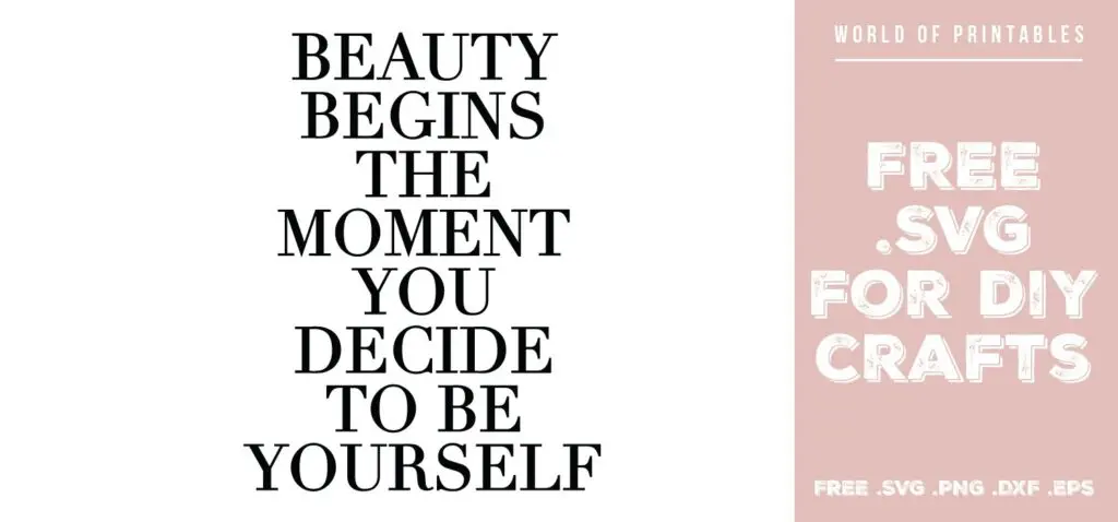 beauty begins the moment you decide to be yourself - Free SVG file for DIY crafts and Cricut