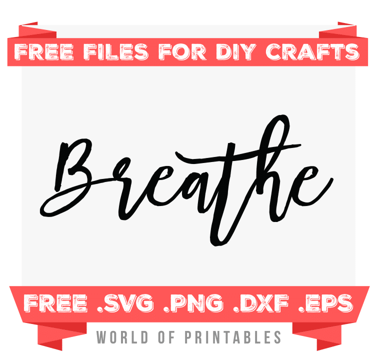 breathe Free SVG Files PNG DXF EPS