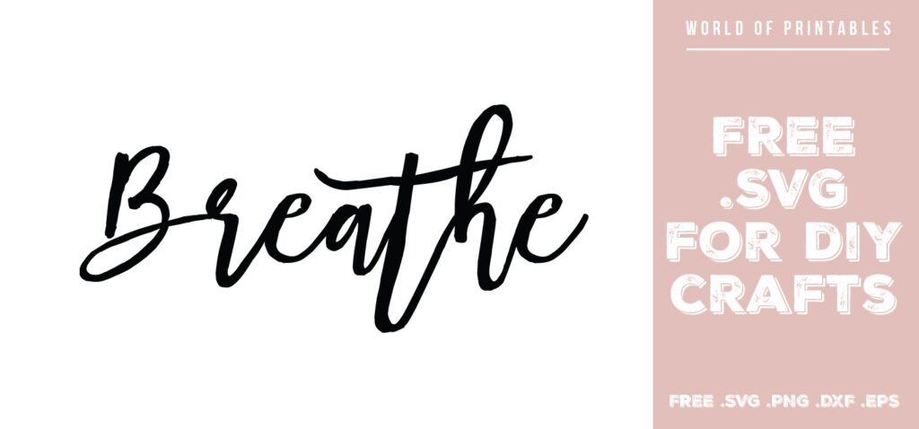 breathe - Free SVG file for DIY crafts and Cricut