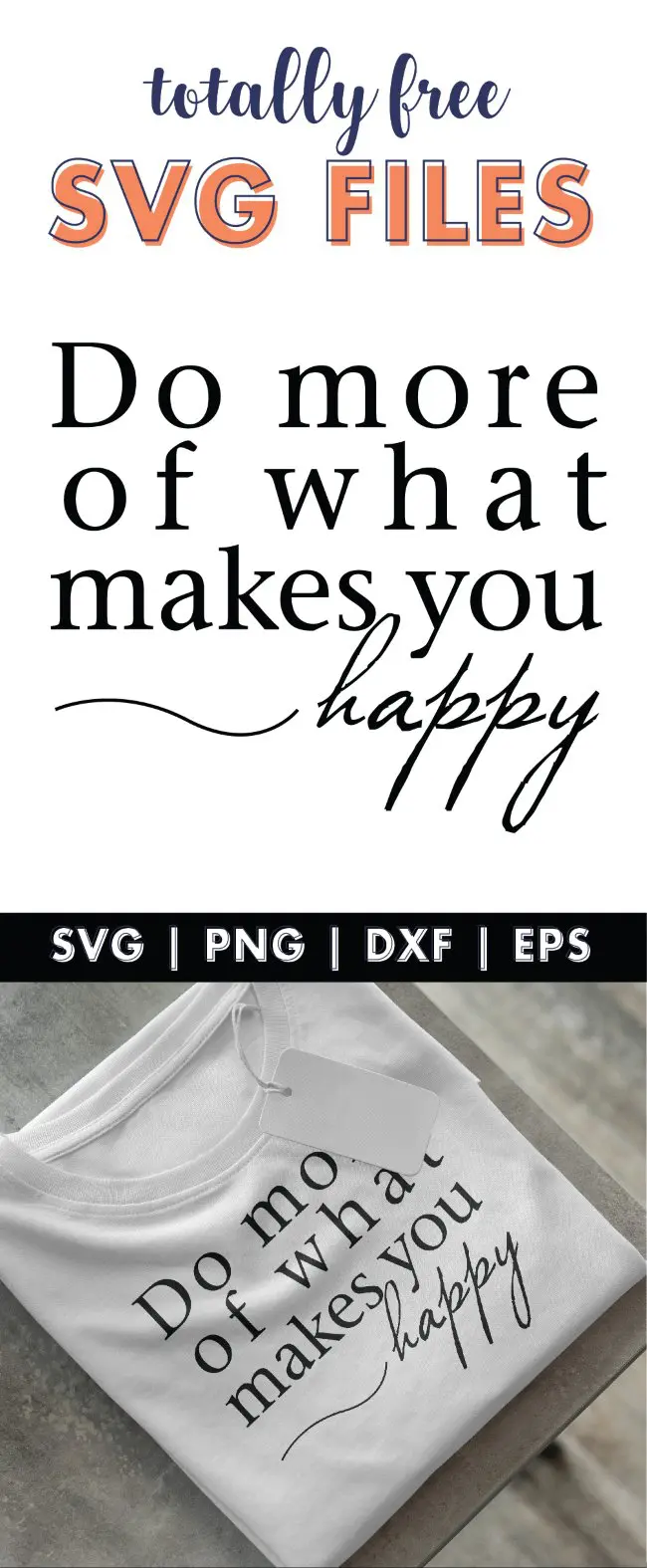 Do more of what makes you happy svg file
