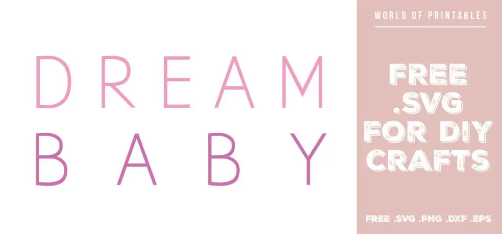 dream baby in pink - Free SVG file for DIY crafts and Cricut