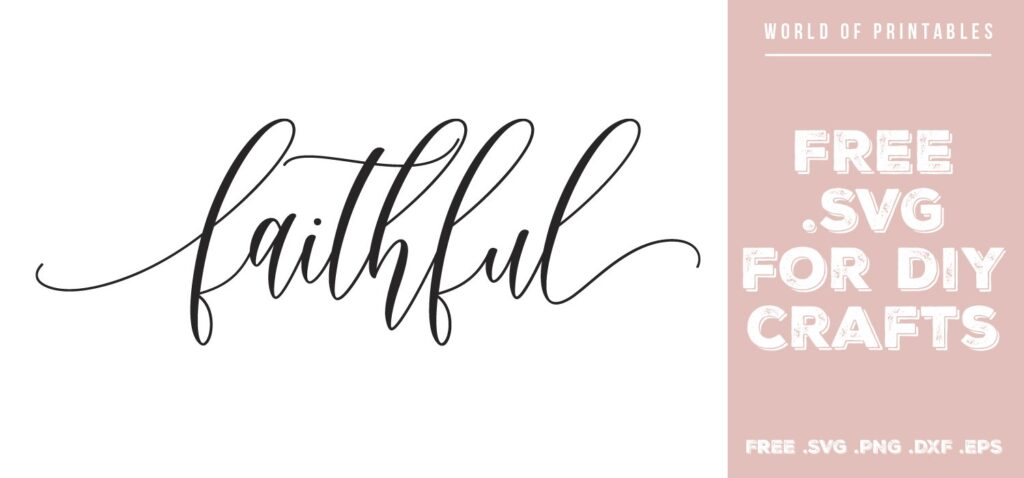 faithful - Free SVG file for DIY crafts and Cricut