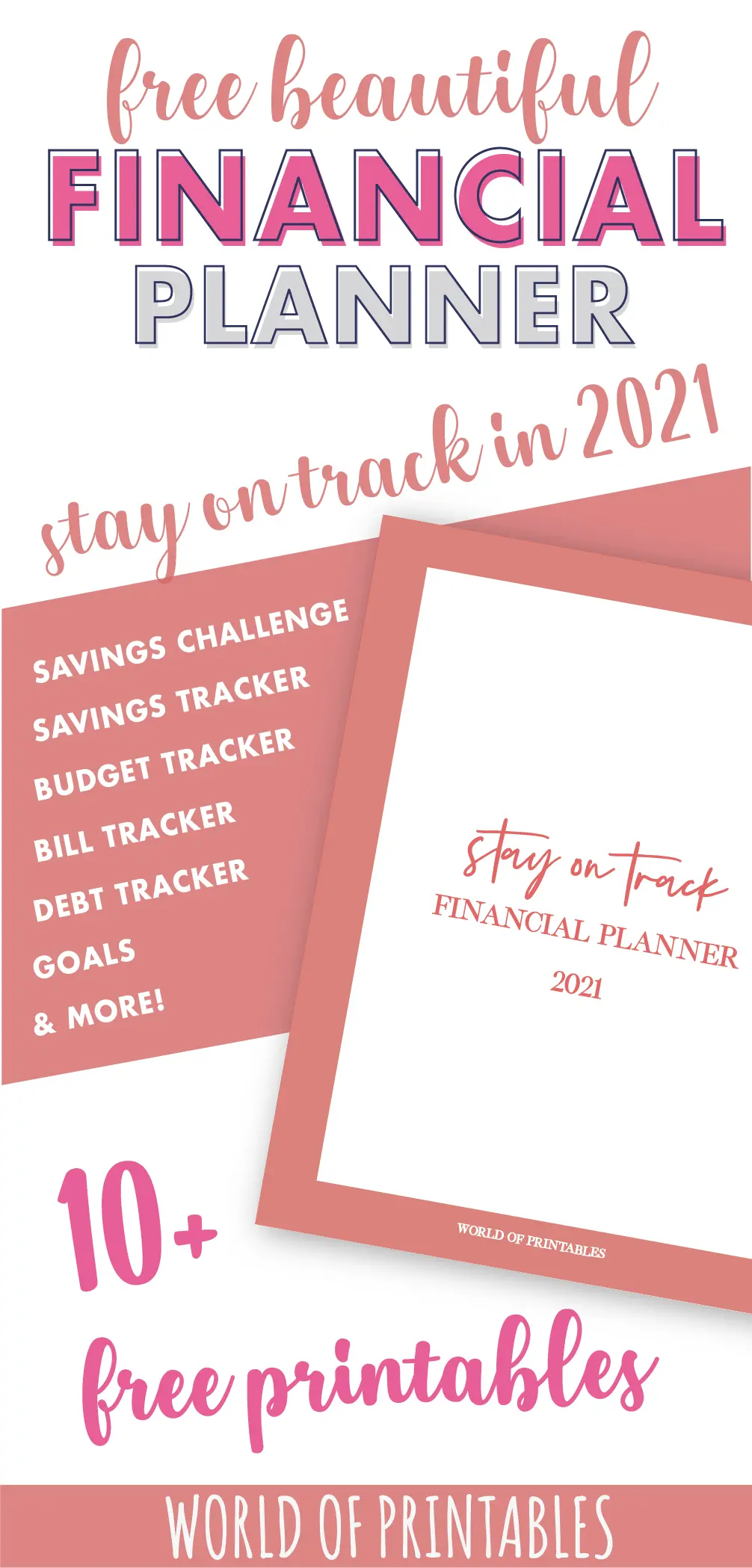 free beautiful printable financial planner to help you stay on track in 2021 - includes savings challenge, savings tracker, budget tracker, bill tracker, debt tracker, goals and more