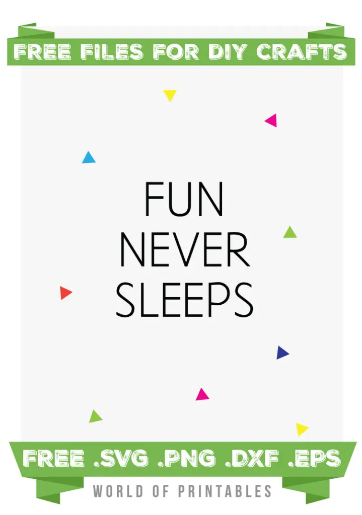 fun never sleeps Free SVG Files PNG DXF EPS