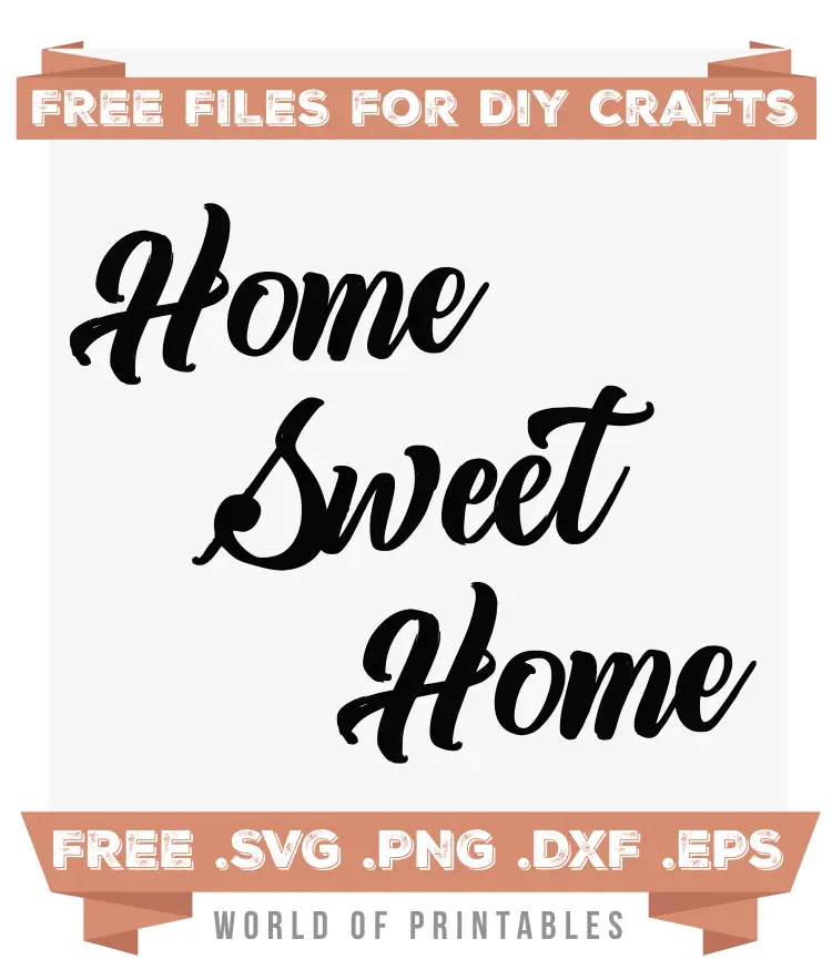 Home Sweet Home Free SVG Files PNG DXF EPS