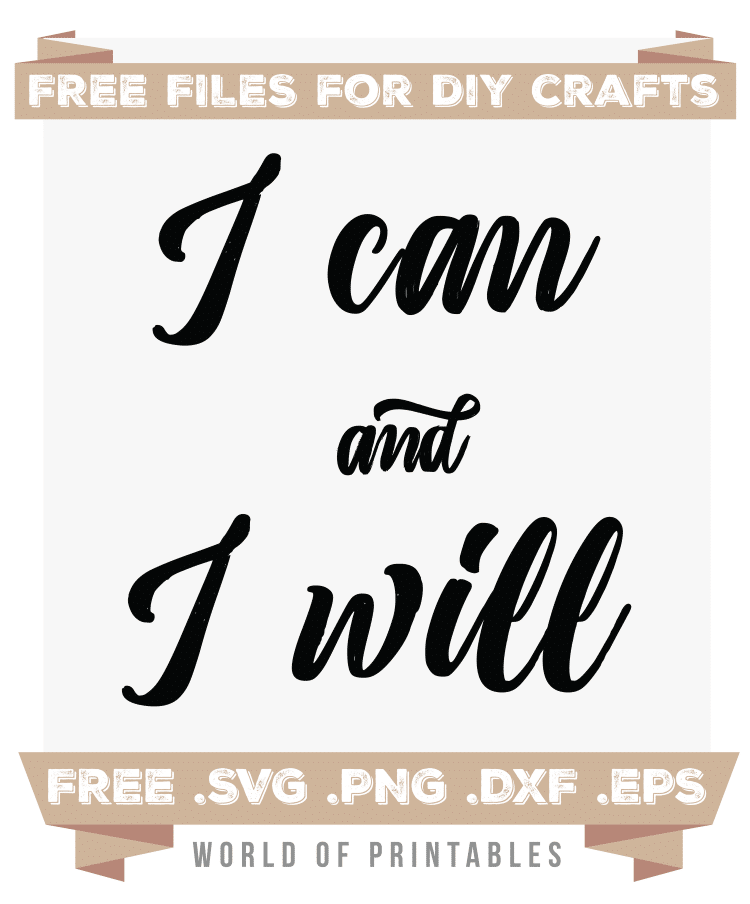 I can and I will Free SVG Files PNG DXF EPS